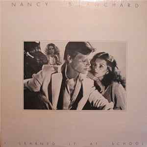 Nancy Blanchard - I Learned It At School FLAC