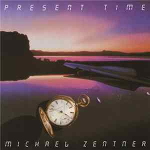 Michael Zentner - Present Time FLAC
