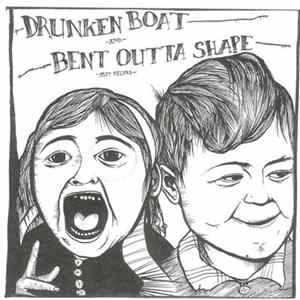 Drunken Boat And Bent Outta Shape - Split Record FLAC