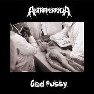 Antroporragia, God Pussy - Antroporragia With God Pussy FLAC
