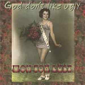 Won Ton Lust - God Don't Like Ugly FLAC