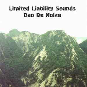 Limited Liability Sounds / Dao De Noize - Split FLAC