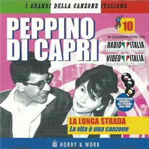 Peppino Di Capri - La Lunga Strada - La Vita È Una Canzone FLAC