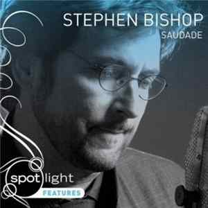 Stephen Bishop - Saudade FLAC