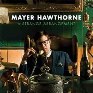 Mayer Hawthorne - A Strange Arrangement FLAC