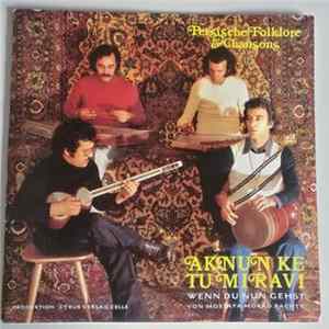 Mostafa Morad Bachty - Persische Folklore & Chansons: Aknun Ke Tu Mi Ravi = Wenn Du Nun Gehst FLAC