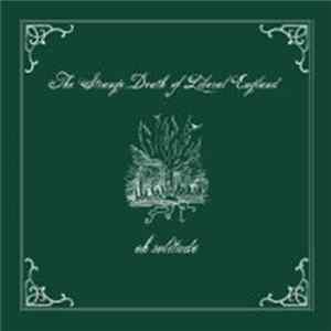 The Strange Death Of Liberal England - Oh Solitude FLAC