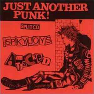 The Spiky Joys / The Attacked - Just Another Punk! FLAC