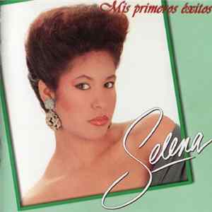 Selena Y Los Dinos - Mis Primeros Exitos FLAC