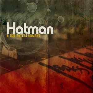 Hatman - A Dub Entertainment FLAC