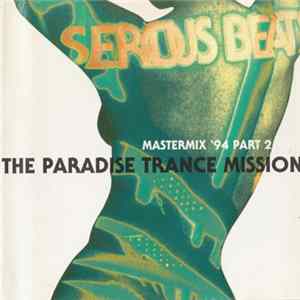 Various - Serious Beats Mastermix '94 Part 2 - The Paradise Trance Mission FLAC