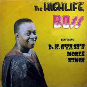 Dr. K. Gyasi's Noble Kings - The Highlife Boss FLAC
