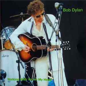 Bob Dylan - Walking With You In My Head FLAC