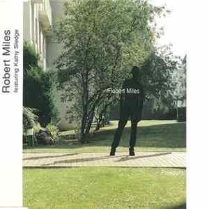 Robert Miles Featuring Kathy Sledge - Freedom FLAC