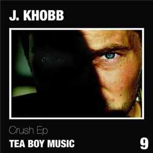 J. Khobb - Crush EP FLAC