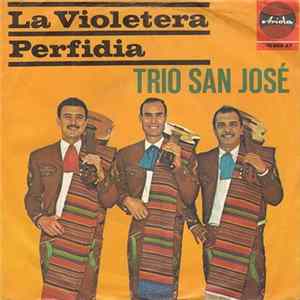 Trio San José - La Violetera / Perfidia FLAC