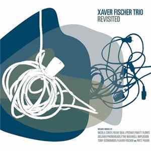 Xaver Fischer Trio - Revisited FLAC