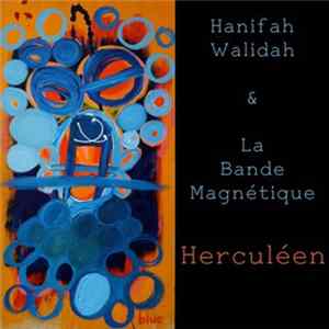 Hanifah Walidah & La Bande Magnétique - Herculéen FLAC