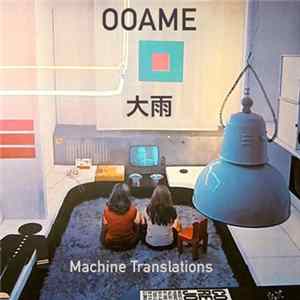 Ooame - Machine Translations FLAC