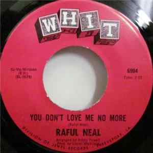 Raful Neal - You Don't Love Me No More FLAC