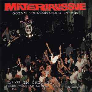 Material Issue - Goin' Through Your Purse: Live In Chicago (2400 Trouble Makers Can't Be Wrong) FLAC