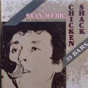 Stan Webb's Chicken Shack Feat. Pete Haycock - 39 Bars FLAC