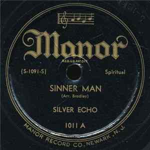 Silver Echo - Sinner Man / Land Of Fadeless Day FLAC
