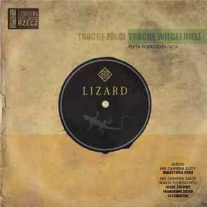 Lizard - Trochę Żółci, Trochę Więcej Bieli FLAC