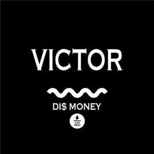 Victor - Di$ Money FLAC