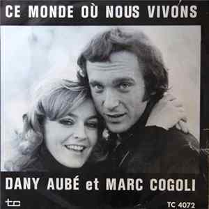 Dany Aube, Marc Cogoli - Ce Monde Où Nous Vivons / Parc'que Je T'Aime FLAC