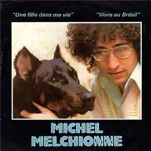 Michel Melchionne - une fille dans ma vie FLAC