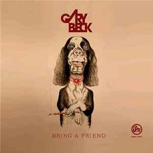 Gary Beck - Bring A Friend FLAC