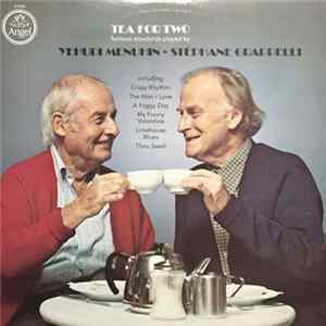 Stéphane Grappelli & Yehudi Menuhin - Tea For Two FLAC