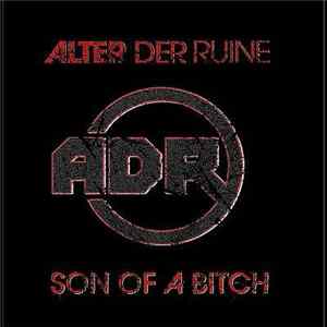 Alter Der Ruine - Son Of A Bitch FLAC
