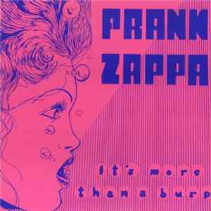 Frank Zappa - It's More Than A Burp FLAC