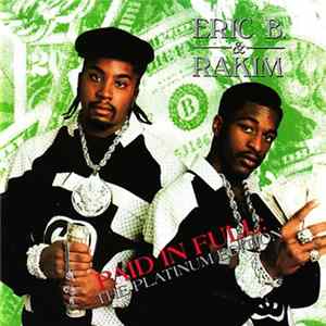 Eric B. & Rakim - Paid In Full: The Platinum Edition FLAC