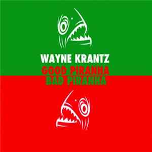 Wayne Krantz - Good Piranha Bad Piranha FLAC