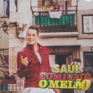 Saúl - Comi-lhe O Melão FLAC
