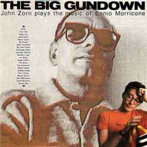 John Zorn Plays The Music Of Ennio Morricone - The Big Gundown FLAC