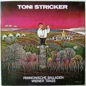 Toni Stricker - Pannonische Balladen Und Wiener Tänze FLAC