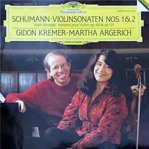 Martha Argerich - Gidon Kremer - Robert Schumann - Schumann : Violin Sonatas No. 1&2 FLAC