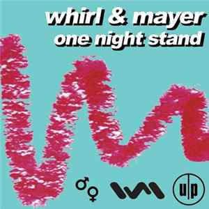 Whirl & Mayer - One Night Stand FLAC