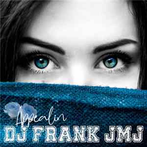 Dj Frank JMJ - Appealiln FLAC