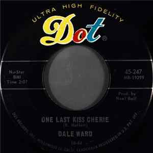 Dale Ward - One Last Kiss Cherie / Letter From Sherry FLAC