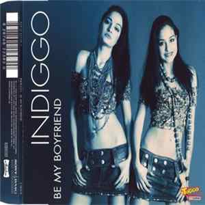 Indiggo - Be My Boyfriend FLAC