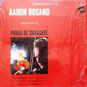 Aaron Rosand, Michal Walevski - Aaron Rosand Plays the Music of Pablo de Sarasate with Michael Walevski Piano FLAC