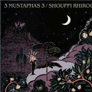 3 Mustaphas 3 - Shouffi Rhirou / ¿Voulez-Vous Danser? / Darling Don't Say 'No' FLAC