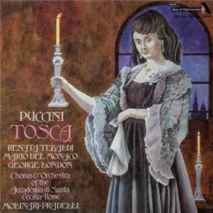 Puccini / Renata Tebaldi, Mario Del Monaco, George London, Chorus & Orchestra Of The Accademia Di Santa Cecilia Rome, Molinari-Pradelli - Tosca FLAC