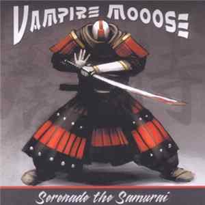Vampire Mooose - Serenade The Samurai FLAC