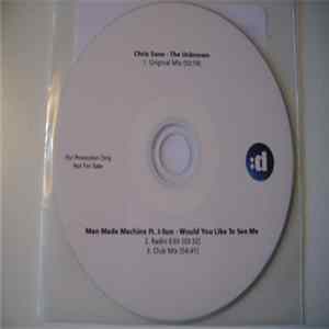 Chris Sane / Man Made Machine Ft. J-Sun - The Unknown / Would You Like To See Me FLAC